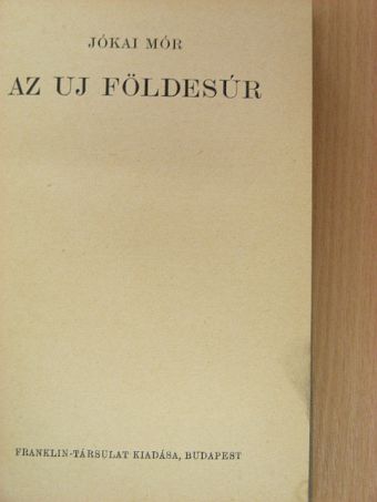 Jókai Mór - Az uj földesúr [antikvár]