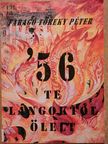Faragó Töreky Péter - "56' te lángoktól ölelt" [antikvár]
