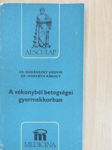 Dr. Bodánszky Hedvig - A vékonybél betegségei gyermekkorban [antikvár]