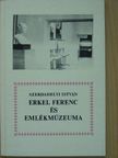 Erkel Ferenc és emlékmúzeuma [antikvár]