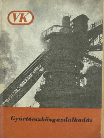 Longa Elemér - Gyártóeszközgazdálkodás [antikvár]