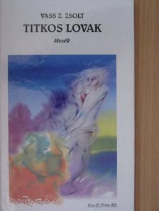 Vass Z. Zsolt - Titkos lovak [antikvár]
