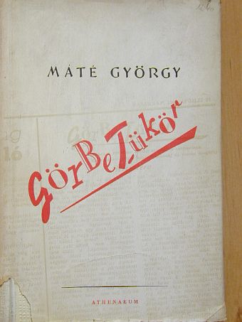 Máté György - Görbe tükör [antikvár]