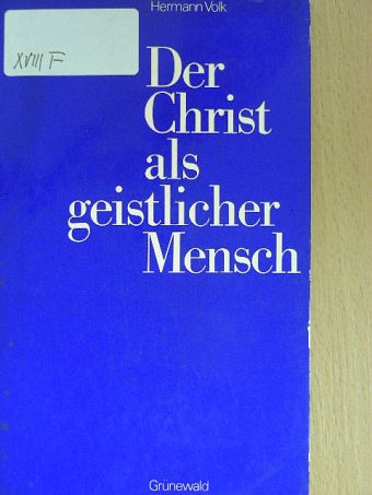 Hermann Volk - Der Christ als geistlicher Mensch [antikvár]