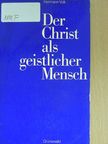 Hermann Volk - Der Christ als geistlicher Mensch [antikvár]