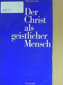 Hermann Volk - Der Christ als geistlicher Mensch [antikvár]