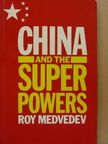 Roy Medvedev - China and the Superpowers [antikvár]