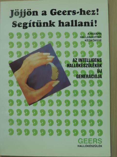 Jöjjön a Geers-hez! Segítünk hallani! [antikvár]