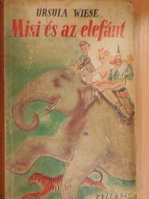 Ursula von Wiese - Misi és az elefánt [antikvár]