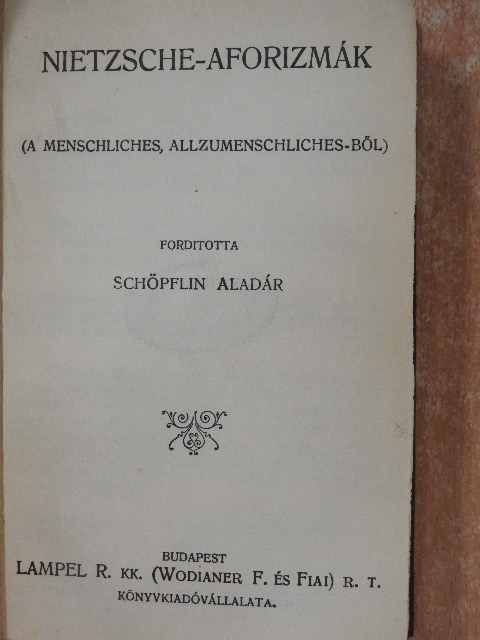 Ágai Adolf - Nietzsche-aforizmák/Falusi asszonyok/Az úr, az asszony és a baba/Toto/Gallio/A Violka Vera/Shackleton délsarki expeditiója/Északafrikai kikötők [antikvár]