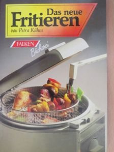 Petra Kühne - Das neue Fritieren [antikvár]