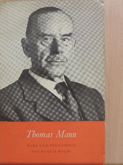 Hans M. Wolff - Thomas Mann [antikvár]