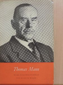 Hans M. Wolff - Thomas Mann [antikvár]