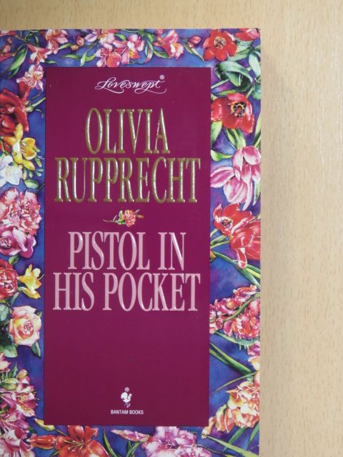 Olivia M. Rupprecht - Pistol in his pocket [antikvár]