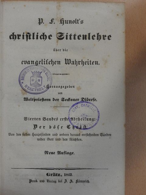 P. F. Hunolt - Christliche Sittenlehre über die evangelischen Wahrheiten IV/1. (gótbetűs) (töredék) [antikvár]