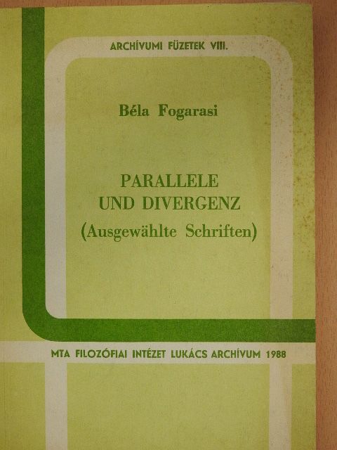 Béla Fogarasi - Parallele und Divergenz [antikvár]