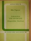 Béla Fogarasi - Parallele und Divergenz [antikvár]