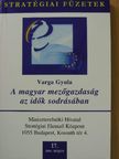 Varga Gyula - A magyar mezőgazdaság az idők sodrásában [antikvár]