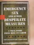 Andrew Thomson - Emergency Sex And Other Desperate Measures [antikvár]