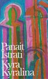 ISTRATI, PANAIT - Kyra Kyralina [antikvár]