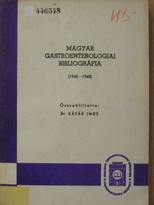 Magyar gastroenterologiai bibliográfia [antikvár]