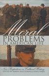 Karen Halttunen, Lewis Perry - Moral Problems in American Life [antikvár]