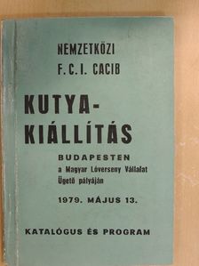 Nemzetközi CACIB Kutyakiállítás katalógusa és programja 1979. május 13. [antikvár]