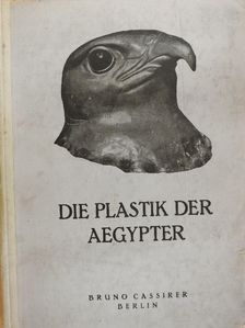 Hedwig Fechheimer - Die Plastik der Ägypter [antikvár]