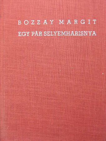 Bozzay Margit - Egy pár selyemharisnya [antikvár]
