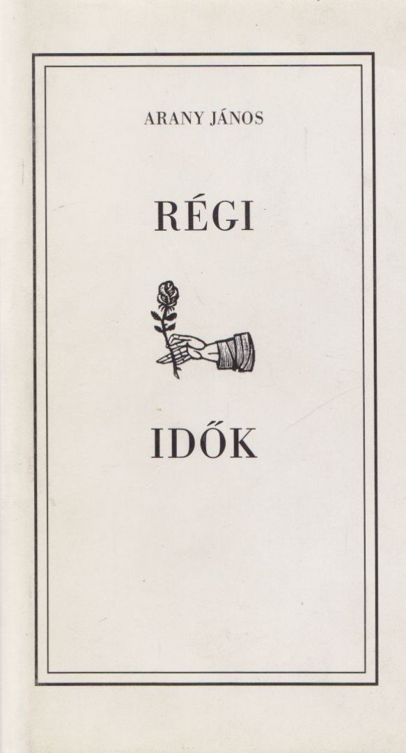 Arany János - Régi idők [antikvár]