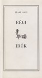 Arany János - Régi idők [antikvár]