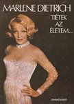 DIETRICH, MARLENE - Tiétek az életem... [antikvár]