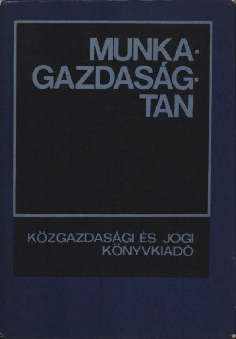 Timár János - Munkagazdaságtan [antikvár]