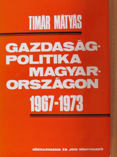 Timár Mátyás - Gazdaságpolitika Magyarországon [antikvár]