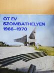 Pósfai H. János - Öt év Szombathelyen 1966-1970 [antikvár]