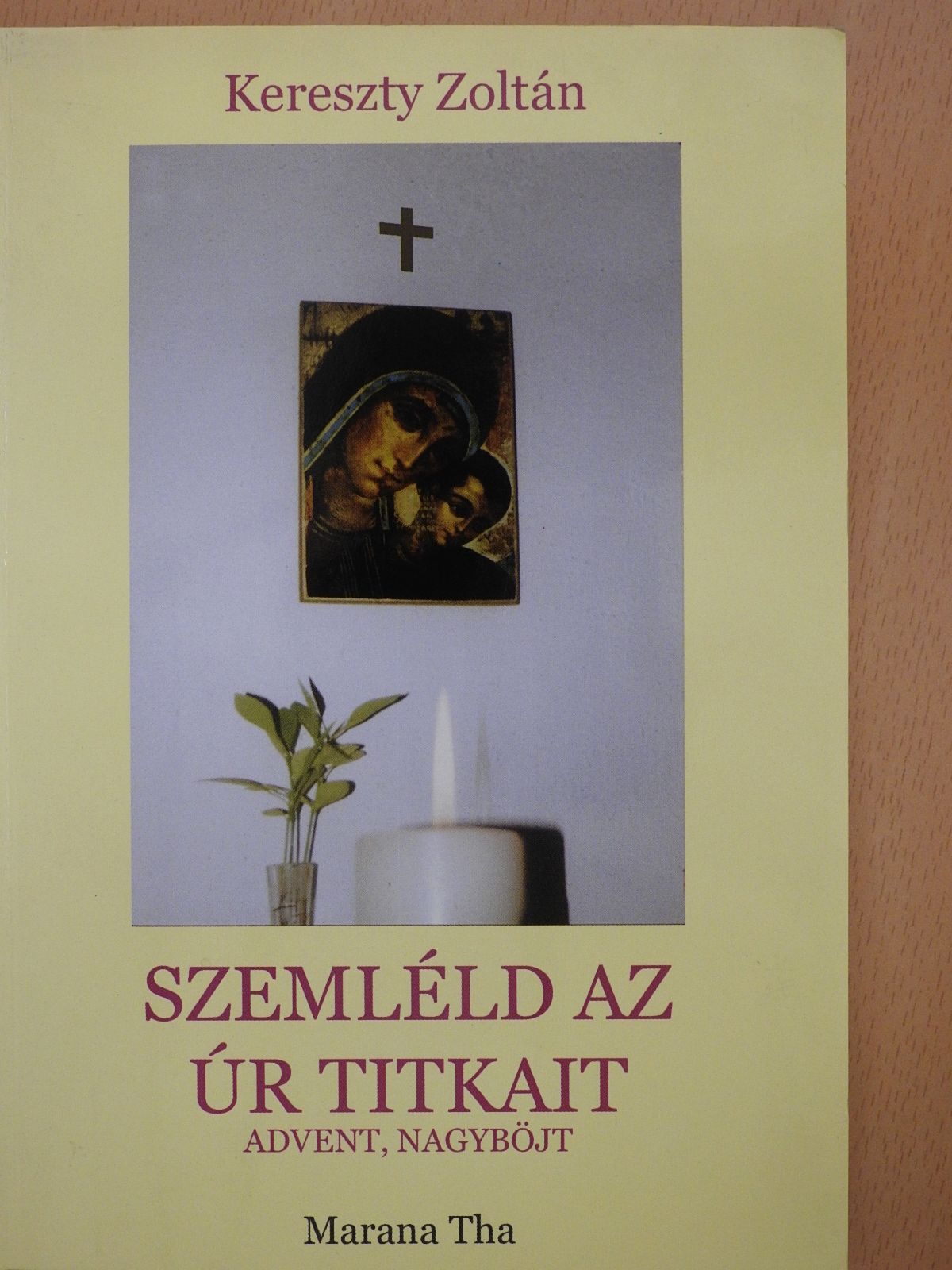Kereszty Zoltán - Szemléld az Úr titkait (dedikált példány) [antikvár]