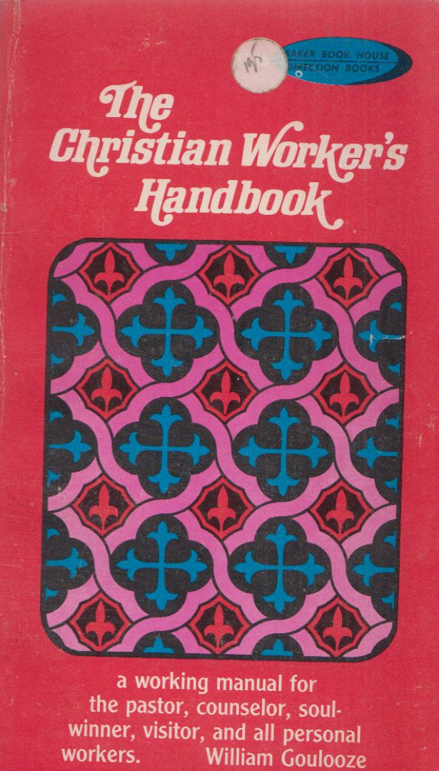 William Goulooze - The Christian Worker's Handbook [antikvár]