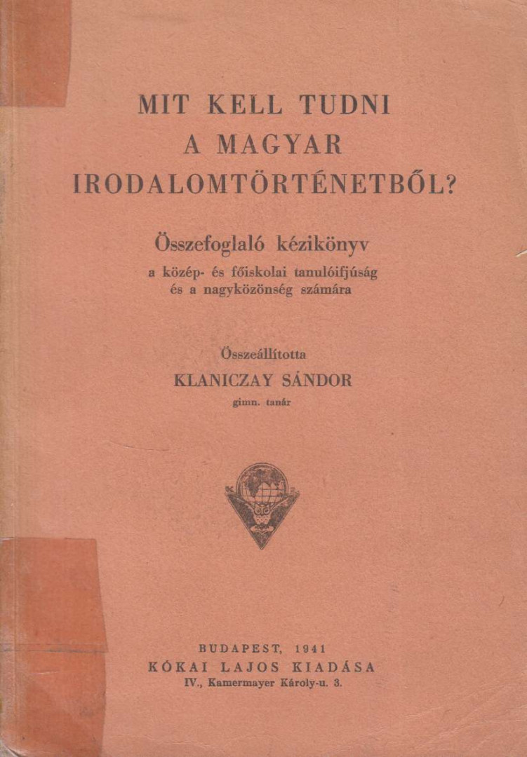 Klaniczay Sándor - Mit kell tudni a magyar irodalomtörténetből [antikvár]