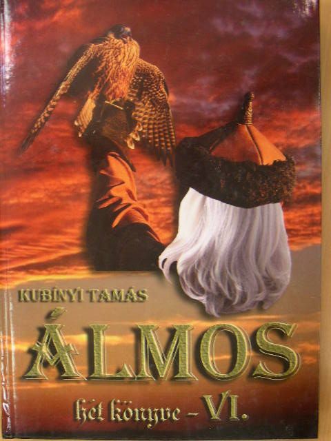 Kubínyi Tamás - Álmos hét könyve VI. [antikvár]