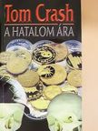 Tom Crash - A hatalom ára [antikvár]