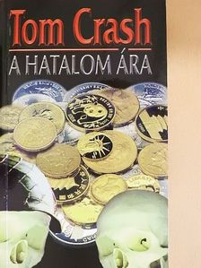 Tom Crash - A hatalom ára [antikvár]