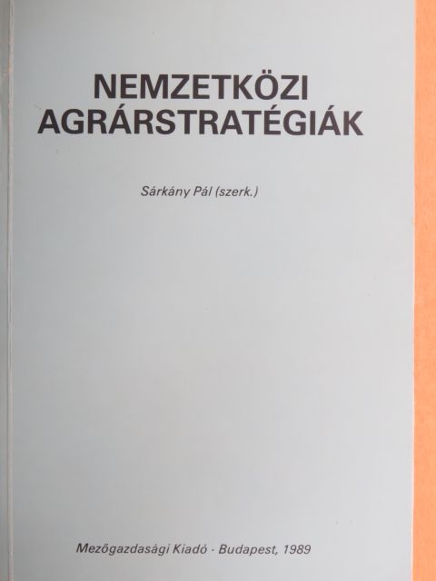 Biacs Péter - Nemzetközi agrárstratégiák [antikvár]