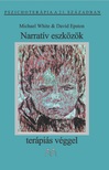 David Epston-Michael White - Narratív eszközök terápiás véggel