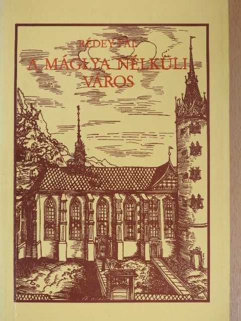 Rédey Pál - A máglya nélküli város [antikvár]