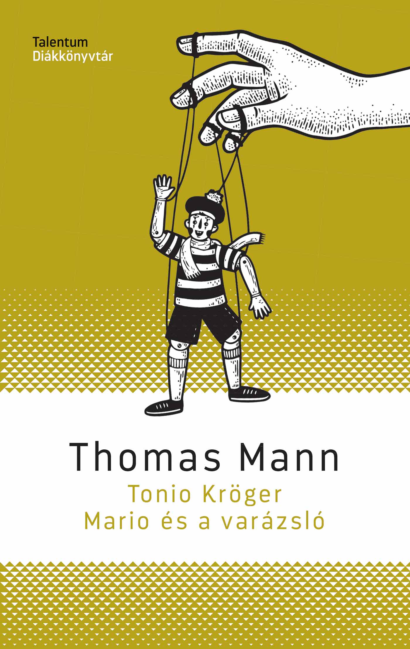 Thomas Mann - Tonio Kröger, Mario és a varázsló