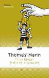 Thomas Mann - Tonio Kröger, Mario és a varázsló