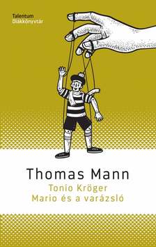 Thomas Mann - Tonio Kröger, Mario és a varázsló