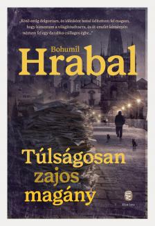 Bohumil Hrabal - Túlságosan zajos magány [eKönyv: epub, mobi]