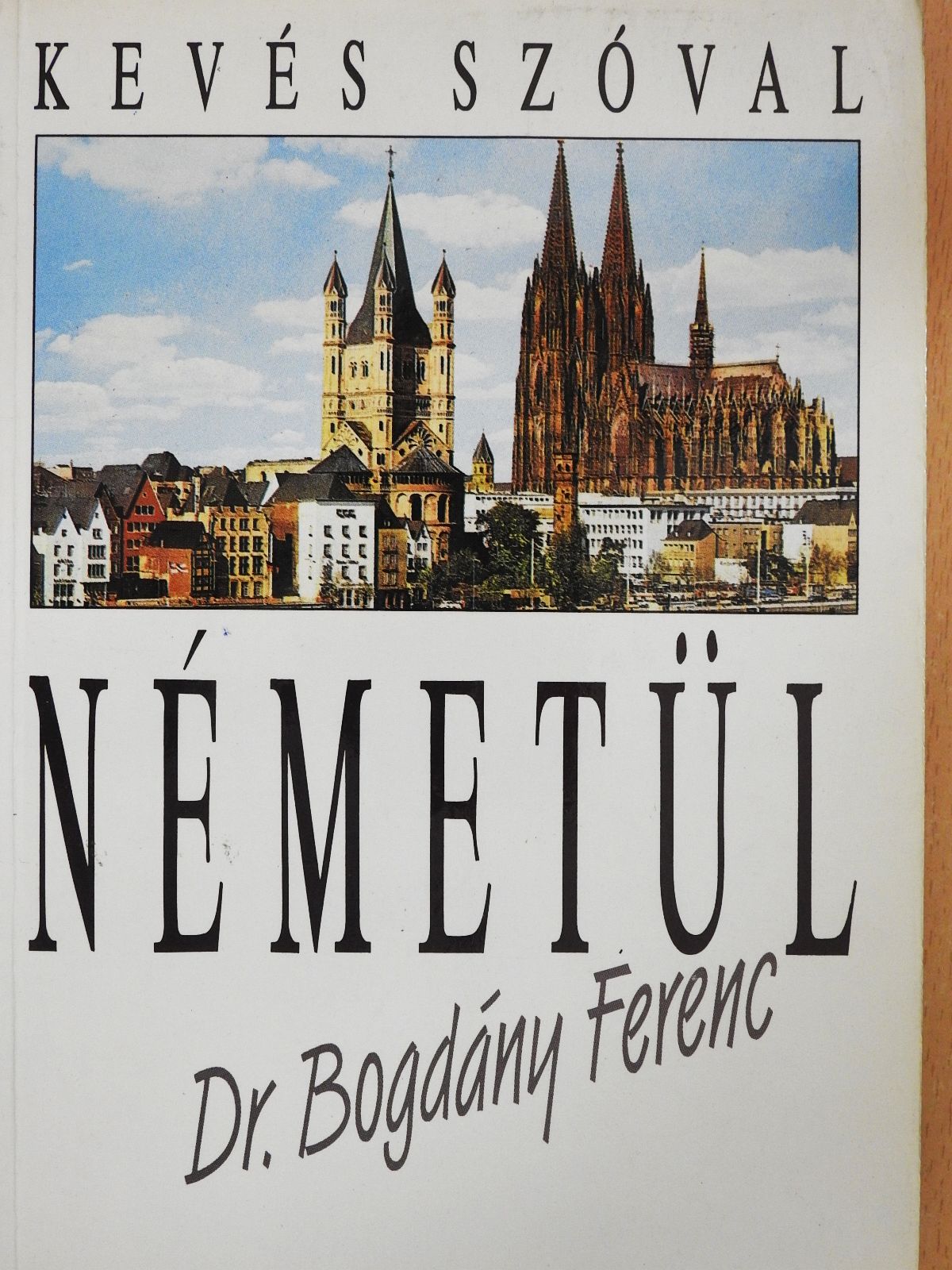 Dr. Bogdány Ferenc - Kevés szóval németül (dedikált példány) [antikvár]