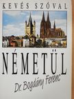 Dr. Bogdány Ferenc - Kevés szóval németül (dedikált példány) [antikvár]